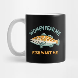 women fear me fish want me Mug
